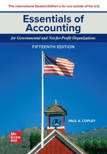 Essentials of Accounting for Governmental and Not-for-Profit Organizations — Paul A. Copley (2023)