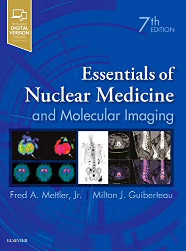 Essentials of Nuclear Medicine and Molecular Imaging — Fred A. Mettler (Jr.) et al. (2018)