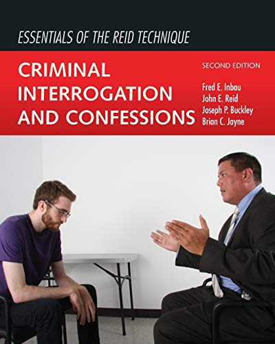 Essentials of the Reid Technique: Criminal Interrogation and Confessions — Fred E. Inbau et al. (2013)