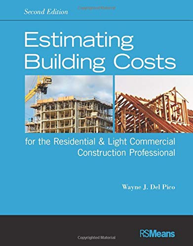 Estimating Building Costs for the Residential and Light Commercial Construction Professional — Wayne J. Del Pico (2012)