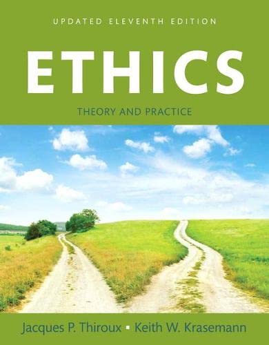 Ethics Revel Access Code: Theory and Practice — Jacques P Thiroux et al. (2016)