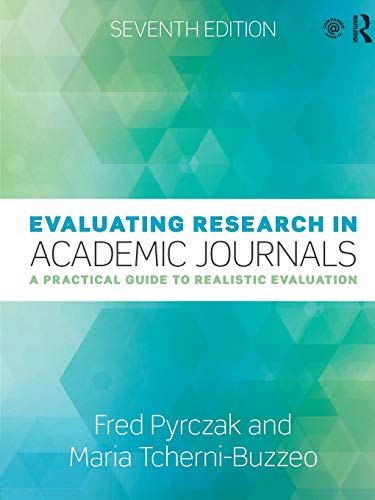 Evaluating Research in Academic Journals: A Practical Guide to Realistic Evaluation — Fred Pyrczak et al. (2019)