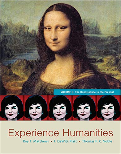 Experience Humanities Volume 2: The Renaissance to the Present — Roy Matthews et al. (2013)