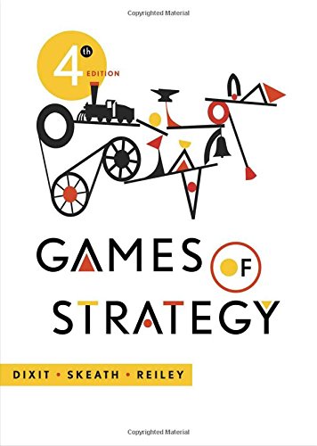 Games of Strategy — Avinash K. Dixit et al. (2015)