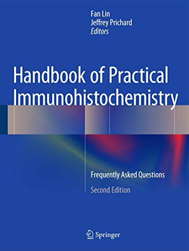 Handbook of Practical Immunohistochemistry: Frequently Asked Questions — Fan Lin et al. (2015)