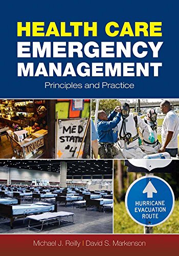 Health Care Emergency Management: Principles and Practice — Michael J. Reilly et al. (2010)