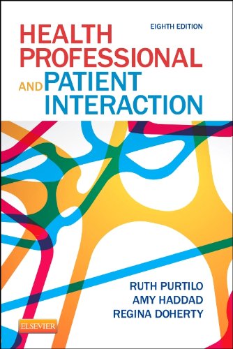 Health Professional and Patient Interaction — Ruth B. Purtilo, PhD, FAPTA et al. (2012)