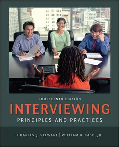 Interviewing: Principles and Practices — William B Cash et al. (2013)