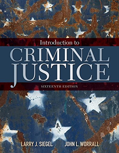 Introduction to Criminal Justice — Larry J. Siegel et al. (2016)