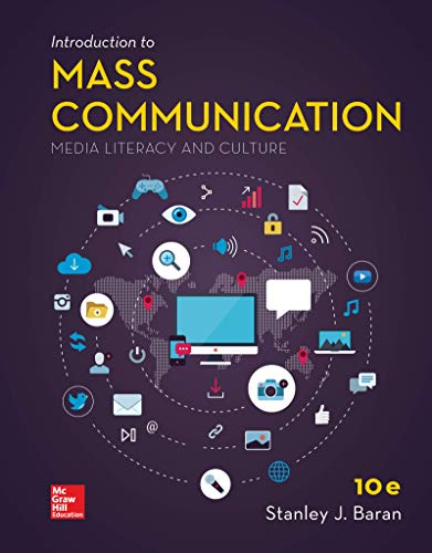 Introduction to Mass Communication: Media Literacy and Culture — Stanley J. Baran (2019)
