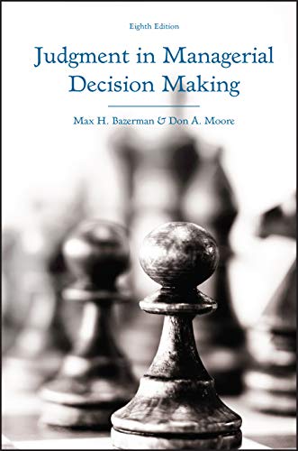Judgment in Managerial Decision Making — Max H. Bazerman et al. (2012)