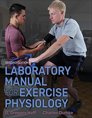 Laboratory Manual for Exercise Physiology, 2E — Haff, G. Gregory et al. (2019)