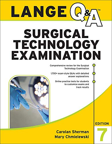 LANGE Q&A Surgical Technology Examination, Seventh Edition — Mary Chmielewski et al. (2017)