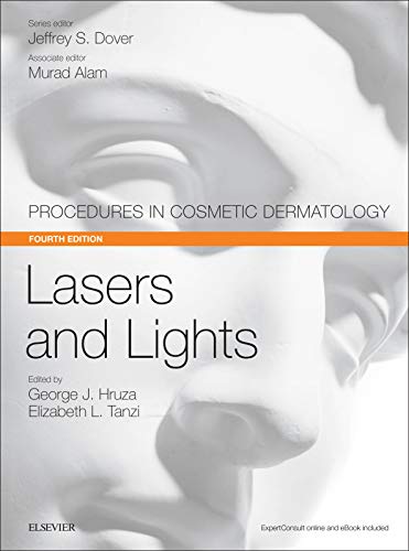 Lasers and Lights: Procedures in Cosmetic Dermatology Series — George J. Hruza et al. (2017)