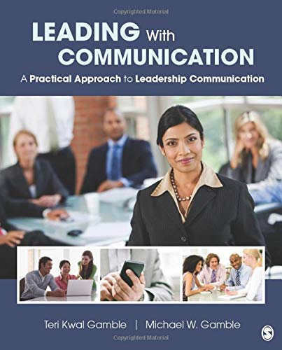 Leading With Communication — Teri Kwal Gamble et al. (2012)