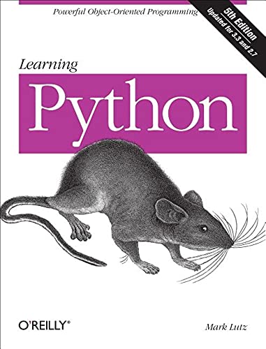 Learning Python: powerful object-oriented programming — Mark Lutz et al. (2013)