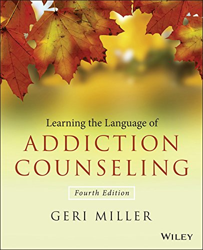 Learning the Language of Addiction Counseling — Geri Miller (2014)