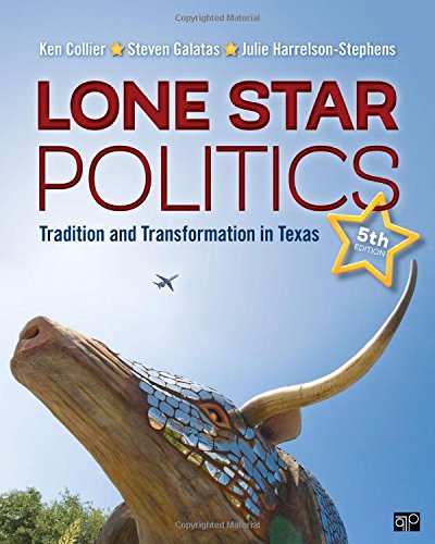 Lone Star Politics; Tradition and Transformation in Texas Fifth Edition — Ken Collier et al. (2017)