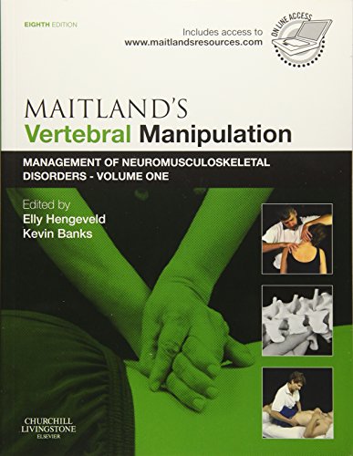 Maitland's Vertebral Manipulation: Management of Neuromusculoskeletal Disorders — Elly Hengeveld et al. (2013)