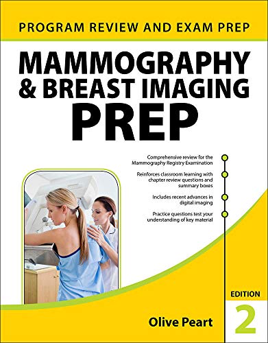 Mammography and Breast Imaging PREP: Program Review and Exam Prep, Second Edition — Olive Peart (2017)