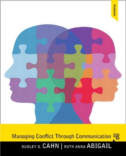 Managing Conflict Through Communication — Dudley D. Cahn et al. (2013)