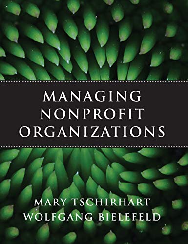 Managing Nonprofit Organizations — Mary Tschirhart et al. (2012)