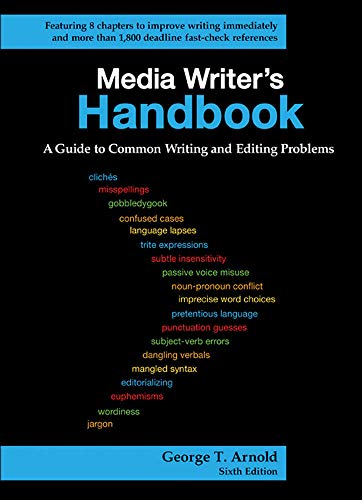 Media Writer's Handbook: A Guide to Common Writing and Editing Problems — George T. Arnold (2012)
