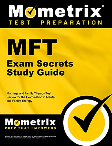 MFT Exam Secrets Study Guide, Your Key to Exam Success: Marriage and Family Therapy Test Review for the Examination in Marital and (2018)
