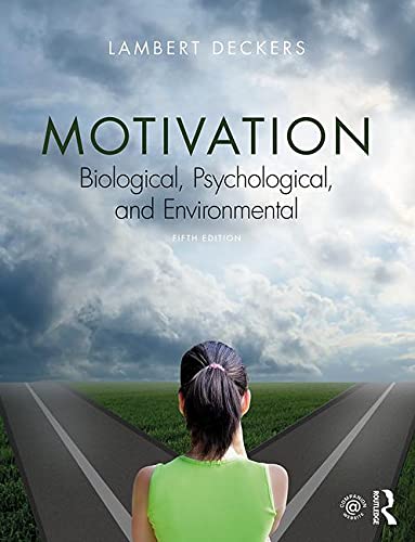 Motivation: Biological, Psychological, and Environmental — Lambert Deckers (2018)