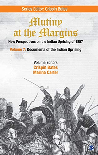 Mutiny at the Margins: New Perspectives on the Indian Uprising of 1857: Documents of the Indian Uprising — Crispin Bates et al. (2017)