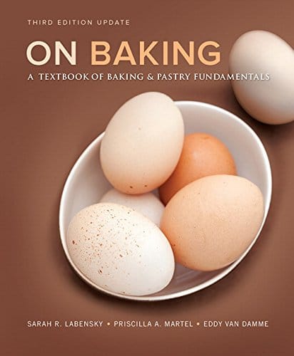 On Baking: A Textbook of Baking and Pastry Fundamentals, Updated Edition — Sarah Labensky et al. (2015)