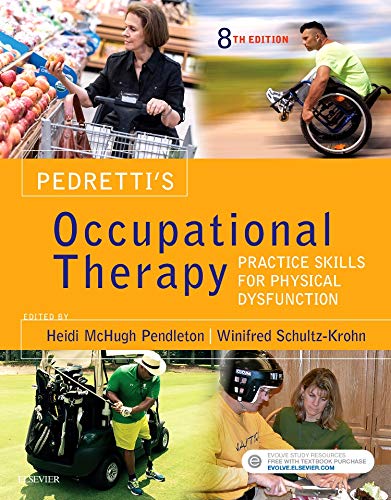 Pedretti's Occupational Therapy: Practice Skills for Physical Dysfunction — Heidi McHugh Pendleton et al. (2018)