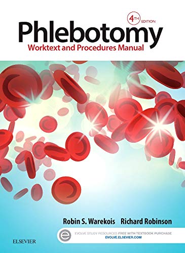 Phlebotomy: Worktext and Procedures Manual — Robin S. Warekois, MT(ASCP) et al. (2015)