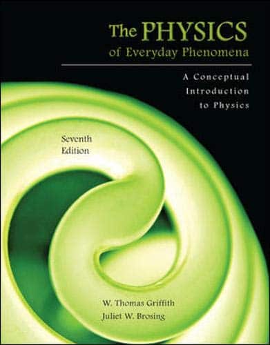 Physics of Everyday Phenomena — W. Thomas Griffith et al. (2011)