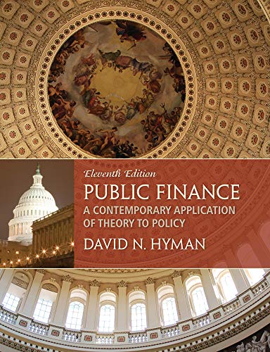 Public Finance: A Contemporary Application of Theory to Policy — David N Hyman (2014)