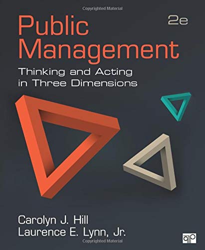 Public Management: Thinking and Acting in Three Dimensions — Carolyn J. Hill et al. (2015)