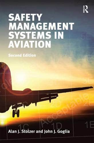 Safety Management Systems in Aviation — Professor Alan J Stolzer et al. (2015)