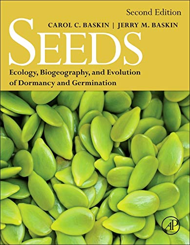 Seeds: Ecology, Biogeography, And, Evolution of Dormancy and Germination — Carol C. Baskin et al. (2014)