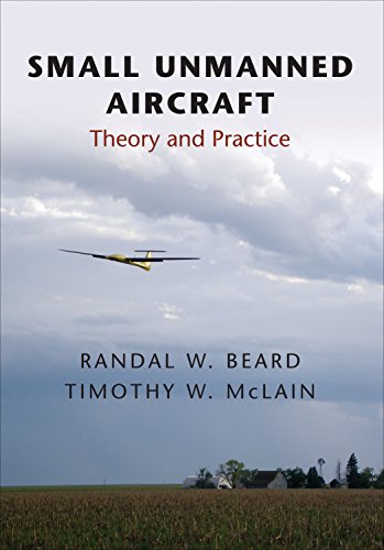 Small Unmanned Aircraft: Theory and Practice — Randal W. Beard et al. (2012)
