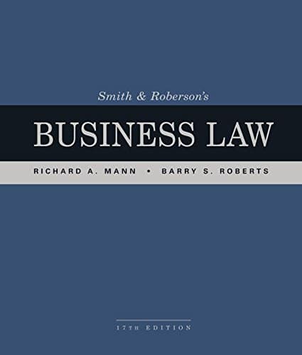 Smith and Roberson’s Business Law — Richard A. Mann et al. (2016)