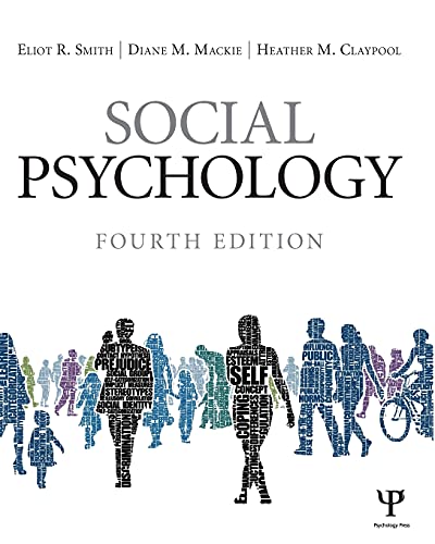 Social Psychology - 4th Edition — Eliot R. Smith et al. (2014)
