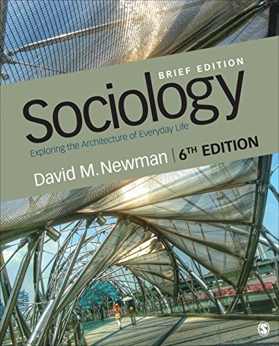 Sociology: Exploring the Architecture of Everyday Life, Brief Edition — David M. Newman (2018)