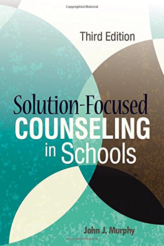 Solution-focused Counseling in Schools — John J. Murphy (2015)