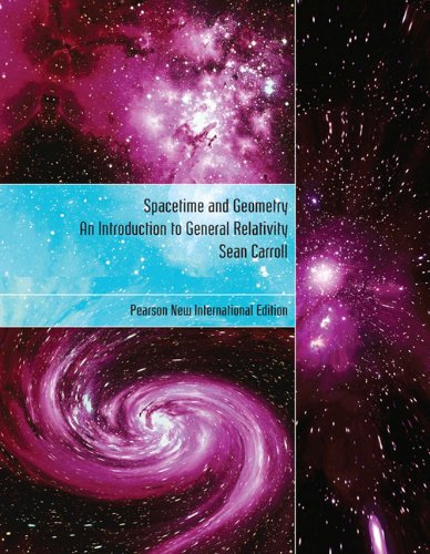 Spacetime and Geometry: An Introduction to General Relativity — Sean Carroll (2013)