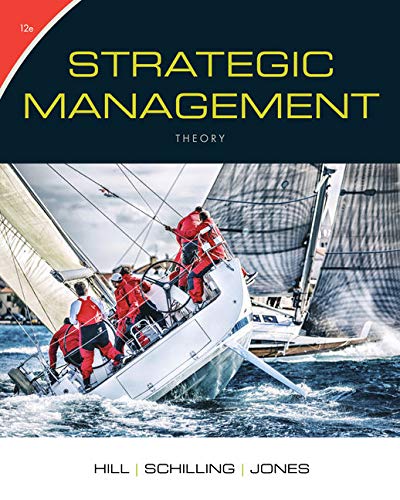 Strategic Management: Theory: An Integrated Approach — Charles W. L. Hill et al. (2016)