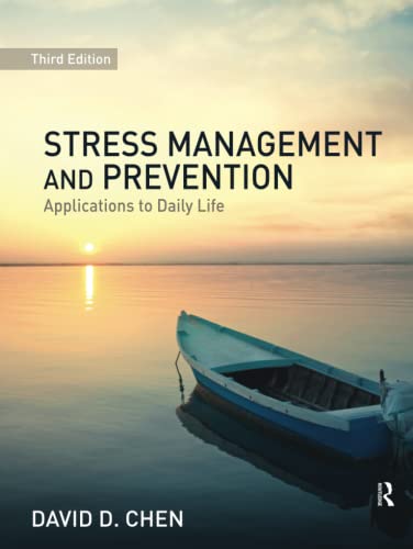 Stress Management and Prevention: Applications to Daily Life — David D. Chen (2017)
