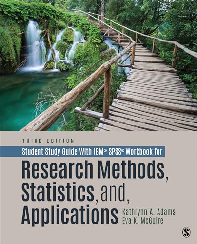 Student Study Guide with IBM® SPSS® Workbook for Research Methods, Statistics, and Applications — Kathrynn Ann Adams et al. (2022)