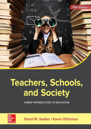 Teachers, Schools, and Society: A Brief Introduction to Education By David M. Sadker