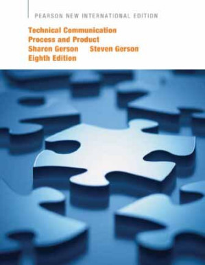 Technical Communication: Pearson New International Edition: Process and Product — Sharon Gerson (2013)