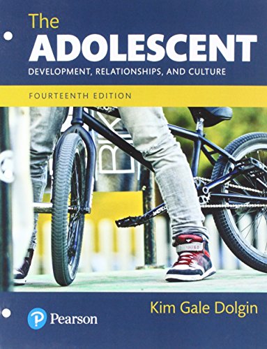 The Adolescent: Development, Relationships, and Culture — Kim Gale Dolgin (2017)